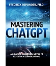Mastering ChatGPT: A Complete Guide from Novice to Expert in AI Conversations